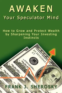 Awaken Your Speculator Mind - Sherosky, Frank J.