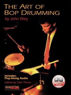 The Art of Bop Drumming - Riley, John; Thress, Dan