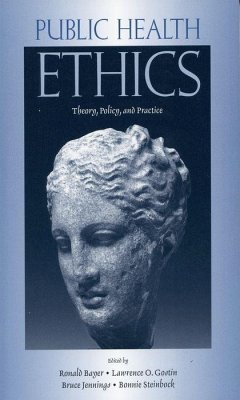 Public Health Ethics - Bayer, Ronald / Gostin, Lawrence O. / Jennings, Bruce / Steinbock, Bonnie (eds.)