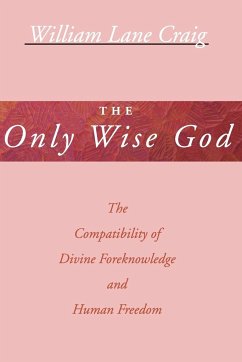 The Only Wise God - Craig, William L.