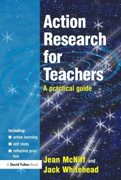 Action Research for Teachers - McNiff, Jean (Educational Consultant, UK); Whitehead, Jack