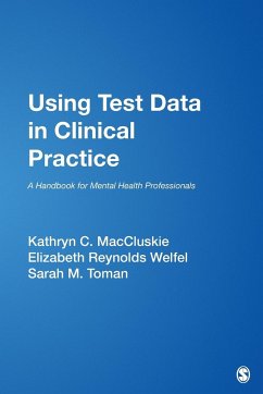 Using Test Data in Clinical Practice - Maccluskie, Kathryn C; Welfel, Elizabeth Reynolds; Toman, Sarah M.
