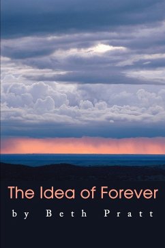 The Idea of Forever - Pratt, Beth