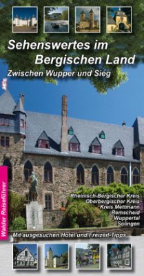 Bergischen Land Reiseführer - Sehenswertes im Bergischen Land - Walder, Achim;Walder, Ingrid