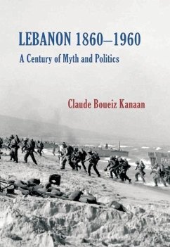 Lebanon 1860-1960 - Kanaan, Claude Boueiz