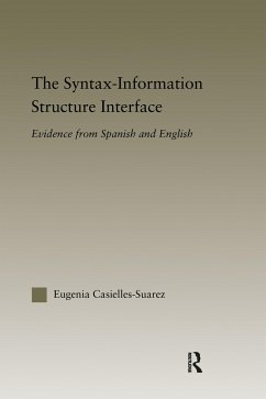 The Syntax-Information Structure Interface - Casielles-Suárez, Eugenia