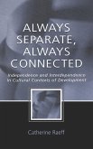 Always Separate, Always Connected