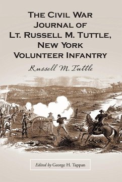 The Civil War Journal of Lt. Russell M. Tuttle, New York Volunteer Infantry - Tuttle, Russell M.