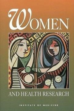 Women and Health Research - Institute Of Medicine; Committee on Ethical and Legal Issues Relating to the Inclusion of Women in Clinical Studies