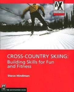Cross-Country Skiing: Building Skills for Fun and Fitness - Hindman, Steve