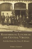 Remembering Lynchburg and Central Virginia: Articles from the News & Advance