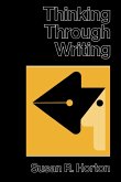 THINKING THROUGH WRITING