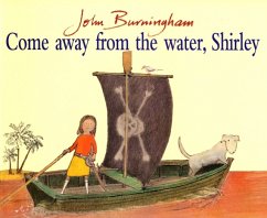 Come Away From The Water, Shirley - Burningham, John
