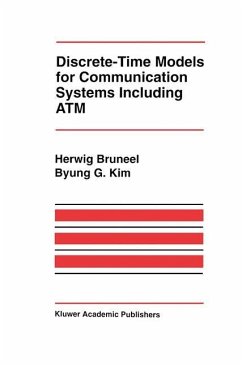 Discrete-Time Models for Communication Systems Including ATM - Bruneel, Herwig;Kim, Byung G.