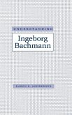 Understanding Ingeborg Bachman