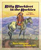 Billy Blackfeet in the Rockies Billy Blackfeet in the Rockies