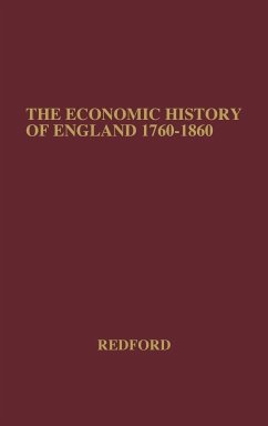 The Economic History of England (1760-1860). - Redford, Arthur; Unknown