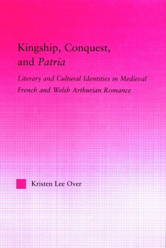 Kingship, Conquest, and Patria - Over, Kristen Lee