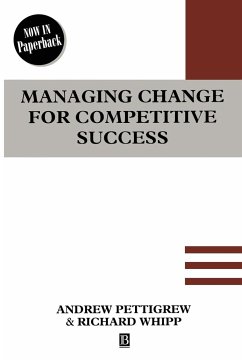 Managing Change for Competitive Success - Pettigrew, Andrew; Whipp, Richard