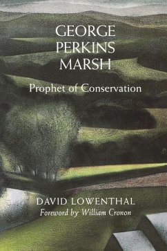 George Perkins Marsh - Lowenthal, David