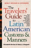 The Travelers' Guide to Latin American Customs and Manners