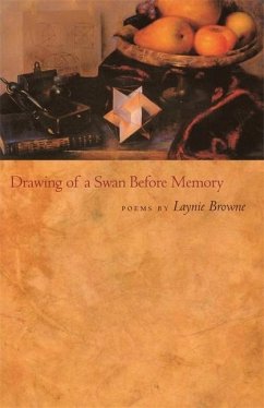 Drawing of a Swan Before Memory - Browne, Laynie