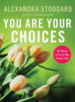 You Are Your Choices - Stoddard, Alexandra