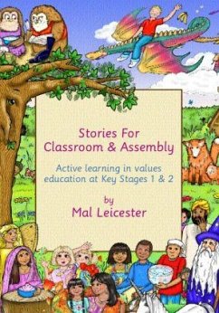 Stories for Classroom and Assembly - Leicester, Mal