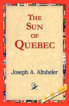 The Sun of Quebec - Altsheler, Joseph A.