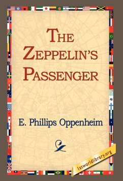 The Zeppelin's Passenger - Oppenheim, E. Phillips