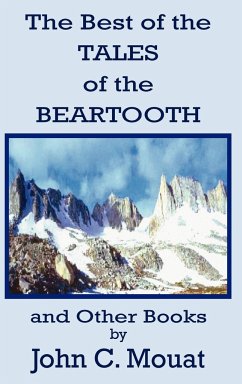The Best of the Tales of the Beartooth and Other Books - Mouat, John C.