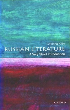 Russian Literature: A Very Short Introduction - Kelly, Catriona (, Fellow of New College, Oxford, and Tutor in Russi