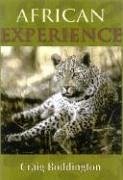 African Experience: A Guide to Modern Safaris - Boddington, Craig