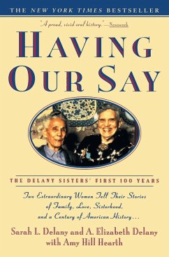 Having Our Say - Delany, Sarah L.; Delany, A. Elizabeth; Hearth, Amy Hill