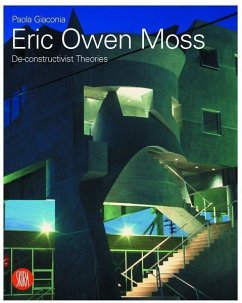 Eric Owen Moss: The Uncertainty of Doing - Giaconia, Paola
