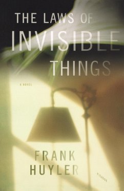 The Laws of Invisible Things - Huyler, Frank