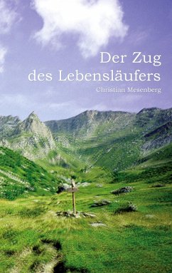 Der Zug des Lebensläufers - Mesenberg, Christian