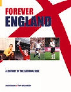 Forever England: A History of the National Side - Shaoul, Mark; Williamson, Tony