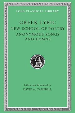 Greek Lyric, Volume V: The New School of Poetry and Anonymous Songs and Hymns