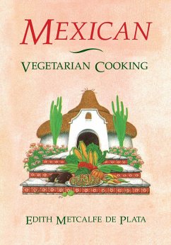 Mexican Vegetarian Cooking - Metcalfe De Plata, Edith