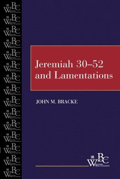 Jeremiah 30-52 and Lamentations - Bracke, John M.