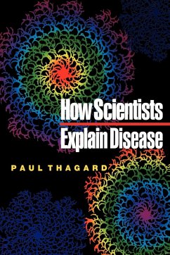 How Scientists Explain Disease - Thagard, Paul