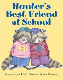 Hunter's Best Friend at School - Elliott, Laura Malone