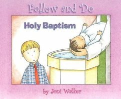 Holy Baptism - Follow and Do - Walker, Joni
