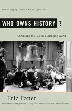 Who Owns History? - Foner, Eric