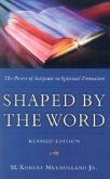 Shaped by the Word: The Power of Scripture in Spiritual Formation