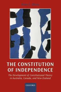 The Constitution of Independence - Oliver, Peter C