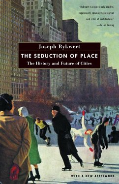 The Seduction of Place - Rykwert, Joseph