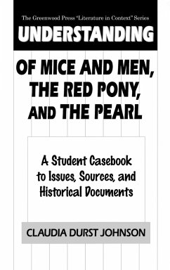 Understanding Of Mice and Men, The Red Pony and The Pearl - Johnson, Claudia