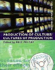 Production of Culture/Cultures of Production - du Gay, Paul (ed.)